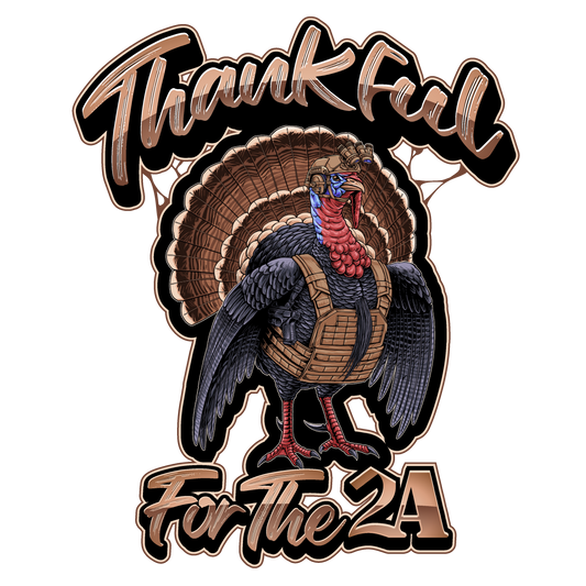 Thankful for the 2A - Tactical Turkey Hunter